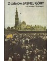 Z dziejów Jasnej Góry. Próba wyjaśnienia genezy klasztoru i sanktuarium w świetle analizy źródeł historycznych