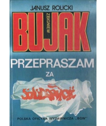 Zbigniew Bujak: Przepraszam za “Solidarność“