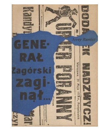 Generał Zagórski zaginął. Z tajemnic lat międzywojennych