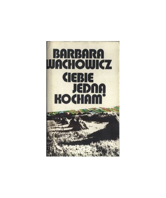 Ciebie jedną kocham