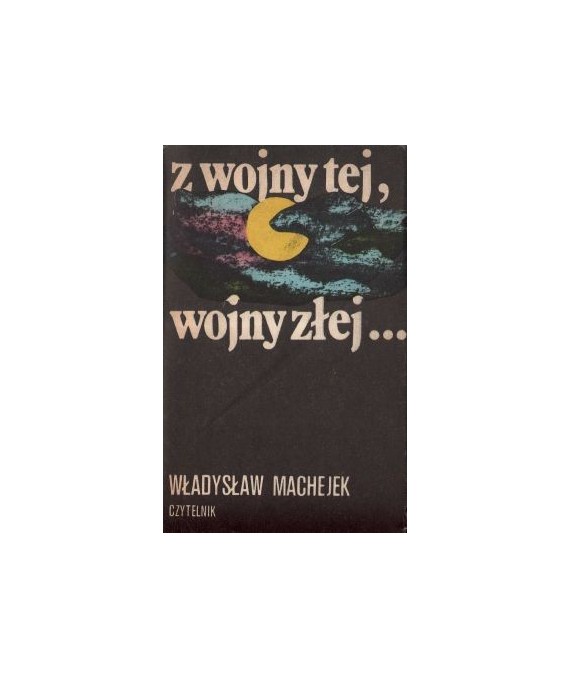 Z wojny tej, wojny złej
