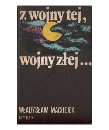 Z wojny tej, wojny złej