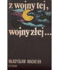 Z wojny tej, wojny złej