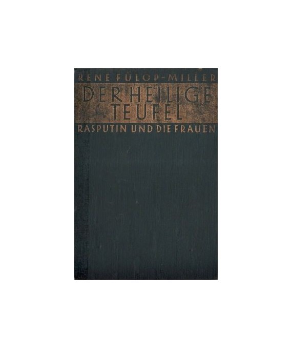 Der heilige Teufel. Rasputin und die Frauen