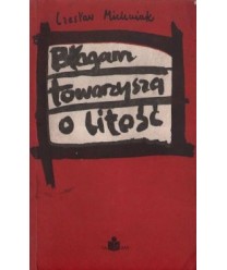 Błagam towarzysza o litość