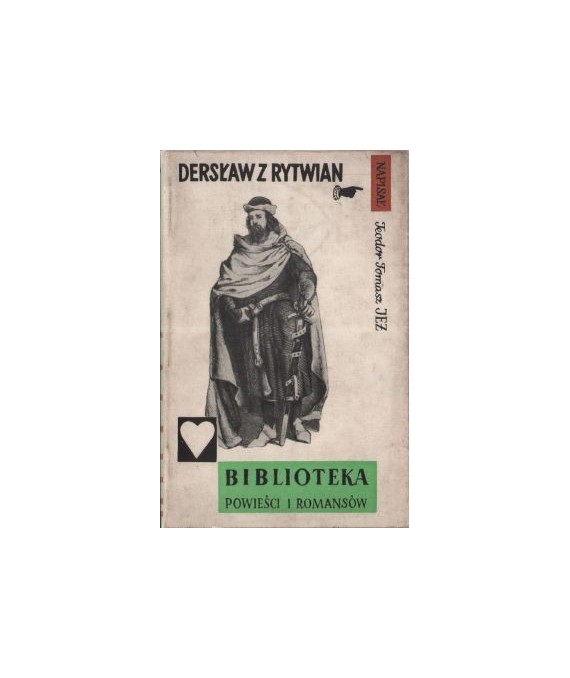 Dersław z Rytwian. Powieść z XV wieku