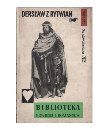 Dersław z Rytwian. Powieść z XV wieku