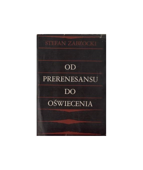 Od prerenesansu do oświecenia. Z dziejów inspiracji klasycznych w literaturze polskiej