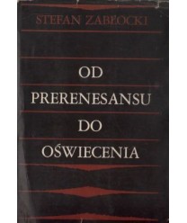 Od prerenesansu do oświecenia. Z dziejów inspiracji klasycznych w literaturze polskiej