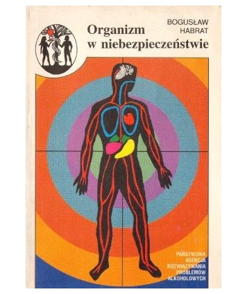 Organizm w niebezpieczeństwie. Zasady postępowania u osób z problemami alkoholowymi