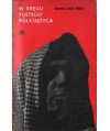 W kregu pustego półksiężyca. Reportaże z Jemenu Północnego, Południowego, Zjednoczonych Emiratów Arabskich i Kuwejtu