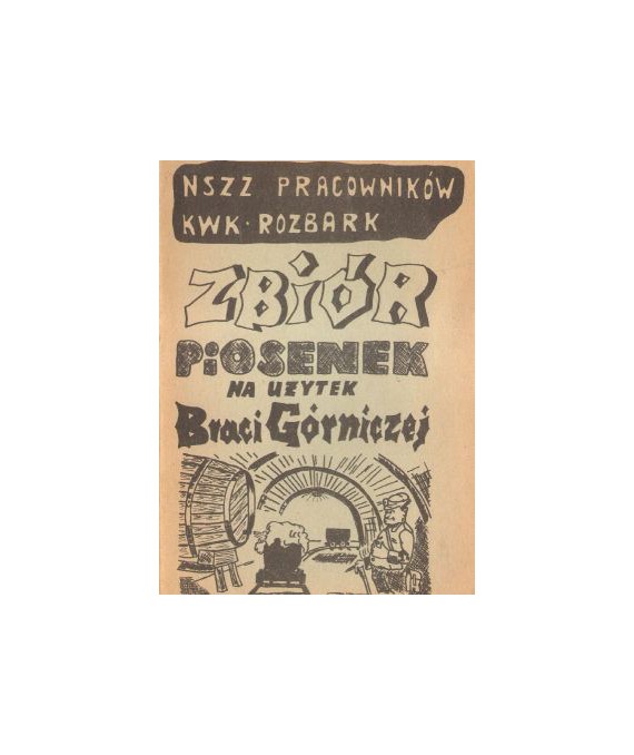Zbiór piosenek na użytek Braci Górniczej