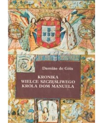 Kronika wielce szczęśliwego króla Dom Manuela (1495-1521)