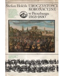 Uroczystości koronacyjne w Preszburgu 1563-1830