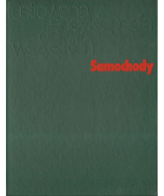Samochody - ilustrowana encyklopedia dla wszystkich