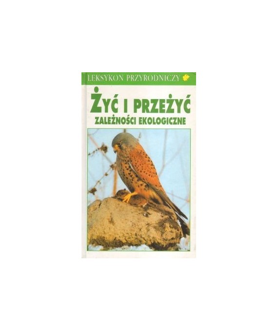 Żyć i przeżyć. Zależności ekologiczne