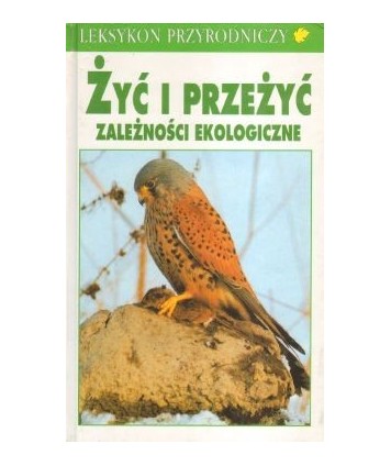 Żyć i przeżyć. Zależności ekologiczne