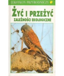 Żyć i przeżyć. Zależności ekologiczne