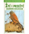 Żyć i przeżyć. Zależności ekologiczne