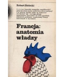Francja: anatomia władzy