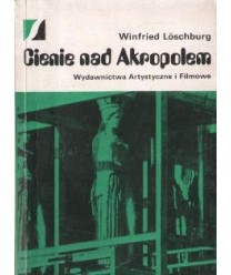Cienie nad Akropolem. Dzieła sztuki w niebezpieczeństwem