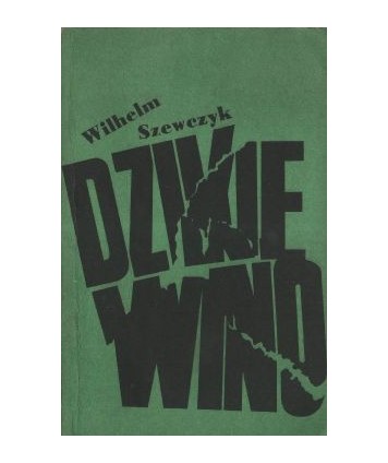 Dzikie wino. Powieść