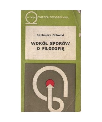 Wokół sporów o filozofię