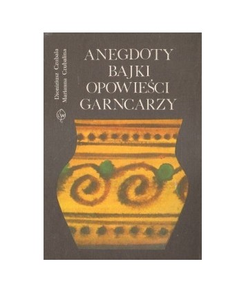 Anegdoty, bajki, opowieści garncarzy