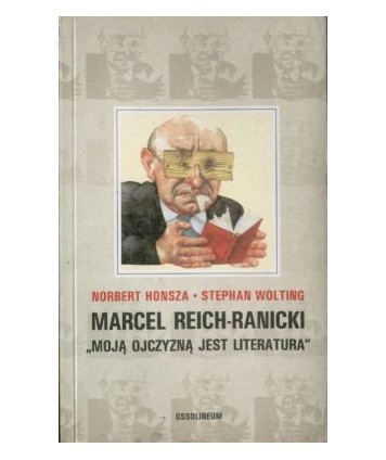 Marcel Reich-Ranicki. “Moją oczyzną jest literatura“