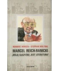 Marcel Reich-Ranicki. “Moją oczyzną jest literatura“