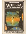 Wielka zagadka. Bóg i wszechświat, Księga natury, Prawo krążenia, Etapy żcia, Misja XX wieku