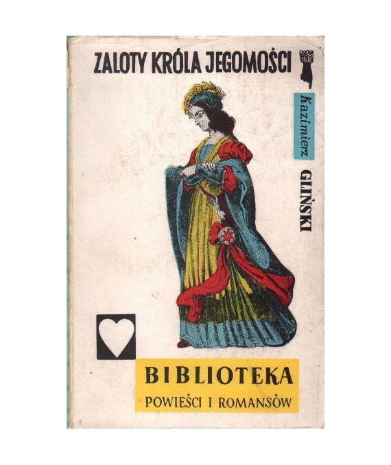 Zaloty króla jegomości. Powieść obyczajowa z czasów Jana Olbrachta