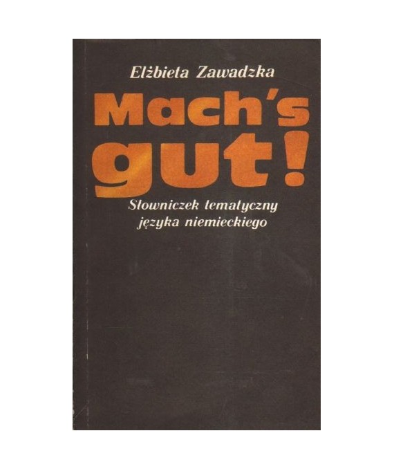 Mach's gut! Słowniczek tematyczny języka niemieckiego