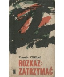 Rozkaz: zatrzymać