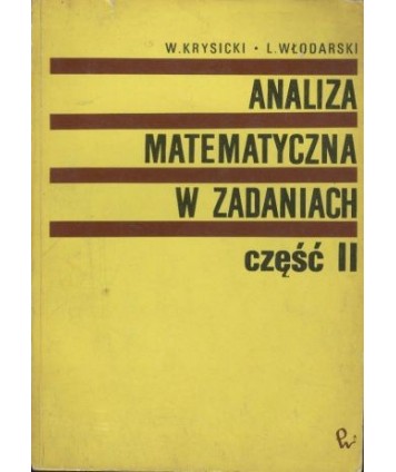 Analiza matematyczna w zadaniach cz. 2