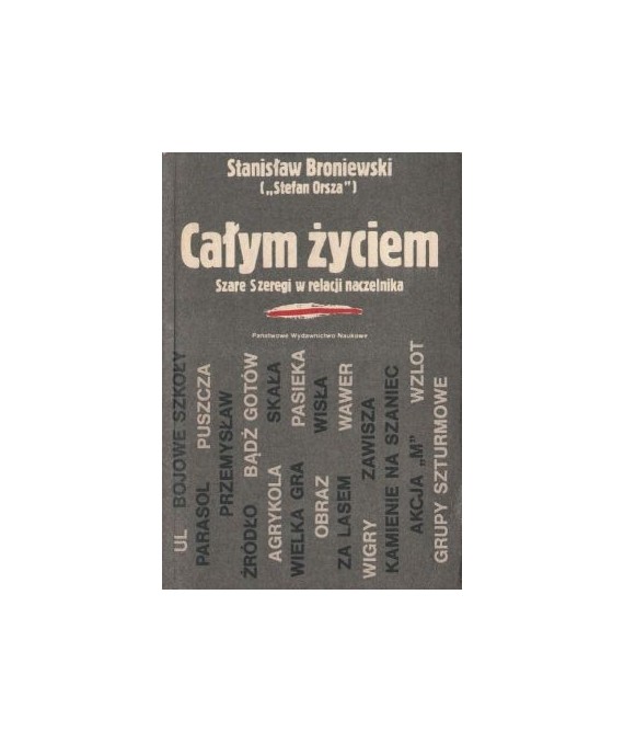 Całym życiem. Szare Szeregi w relacji naczelnika