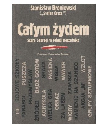 Całym życiem. Szare Szeregi w relacji naczelnika