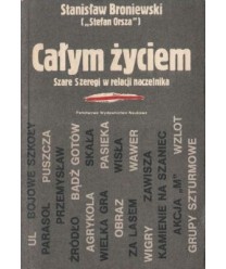 Całym życiem. Szare Szeregi w relacji naczelnika