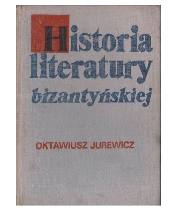 Historia literatury bizantyńskiej. Zarys