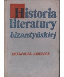 Historia literatury bizantyńskiej. Zarys