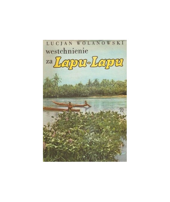 Westchnienie za Lapu-Lapu. Reporter na najdalszym Dalekim Wschodzie