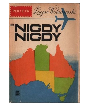 Poczta do Nigdy-Nigdy. Reporter w kraju koala i białego człowieka
