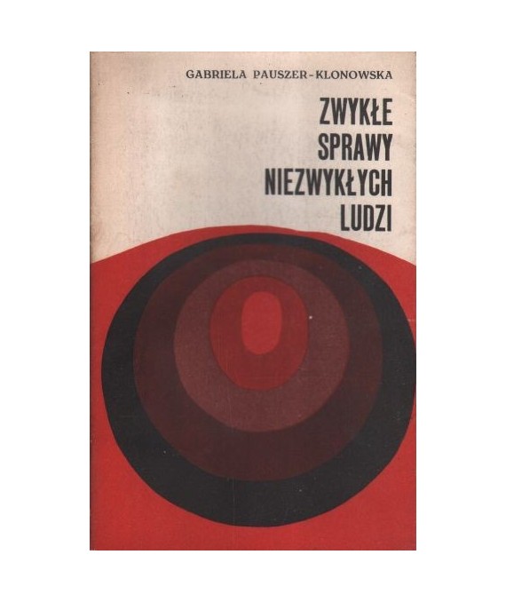 Zwykłe sprawy niezwykłych ludzi
