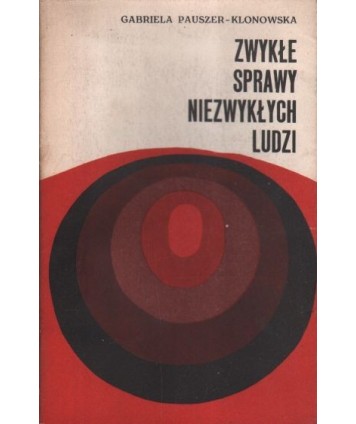 Zwykłe sprawy niezwykłych ludzi