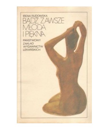 Bądź zawsze młoda i piękna