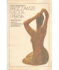 Bądź zawsze młoda i piękna