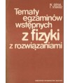 Tematy egzaminów wstępnych z fizyki z rozwiązaniami (1972-1978)