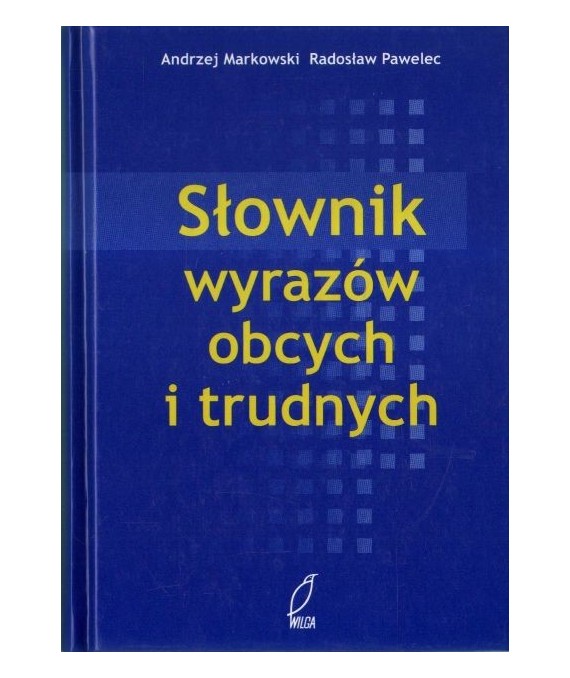 Słownik wyrazów obcych i trudnych