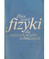 Zbiór zadań z fizyki dla wyższych uczelni technicznych