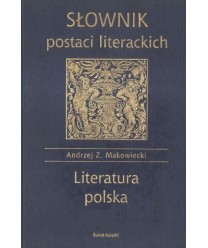 Słownik postaci literackich. Literatura polska
